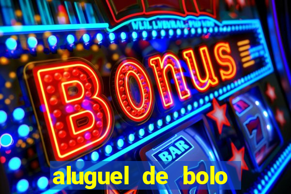 aluguel de bolo fake fortaleza